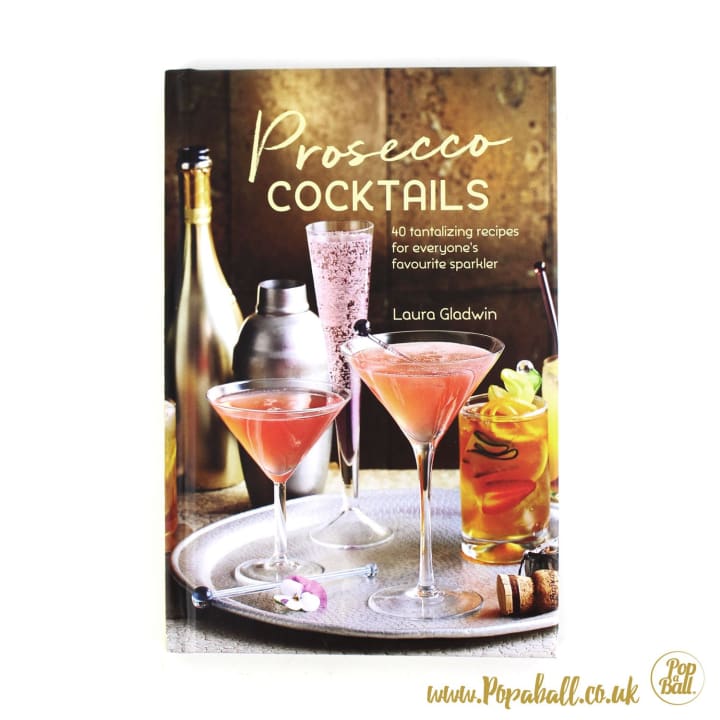 Prosecco Cocktails Book By Laura Gladwin